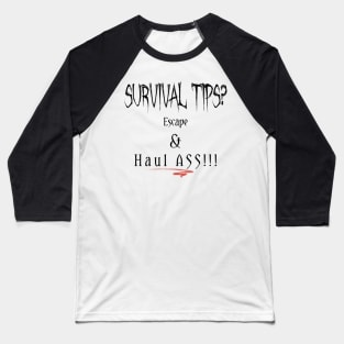 Survival Tips Baseball T-Shirt